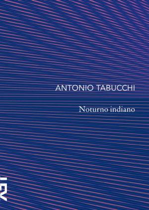 Noturno Indiano - Antonio Tabucchi